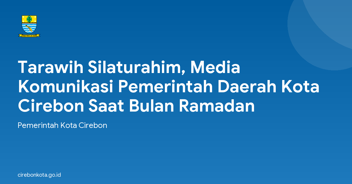 Tarawih Silaturahim, Media Komunikasi Pemerintah Daerah Kota Cirebon Saat Bulan Ramadan