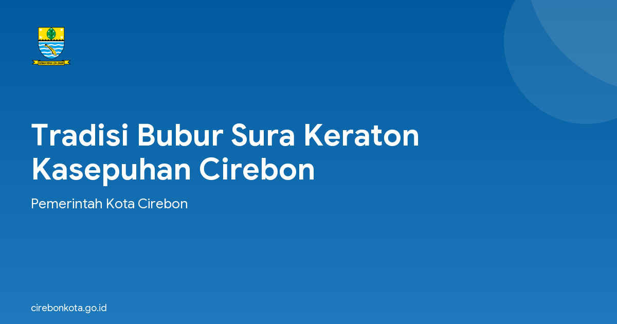 Tradisi Bubur Sura Keraton Kasepuhan Cirebon