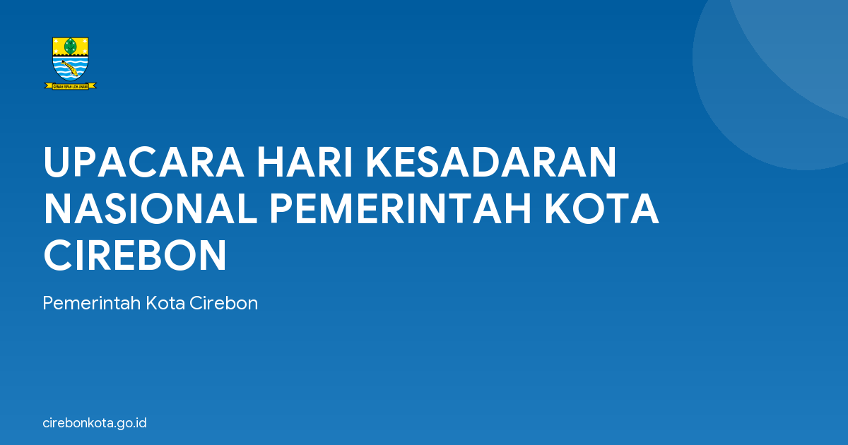 UPACARA HARI KESADARAN NASIONAL PEMERINTAH KOTA CIREBON