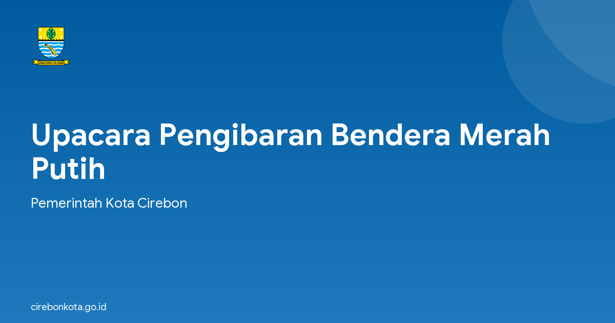 Upacara Pengibaran Bendera Merah Putih