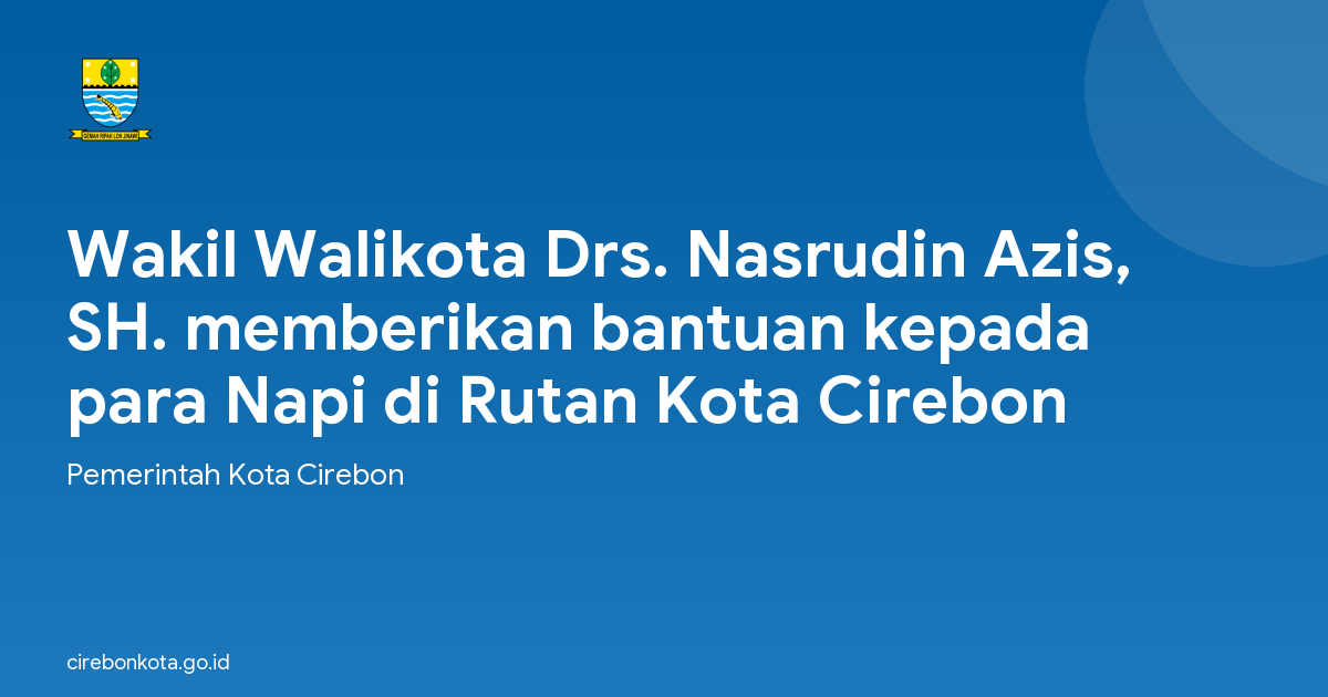Wakil Walikota Drs. Nasrudin Azis, SH. memberikan bantuan kepada para Napi di Rutan Kota Cirebon