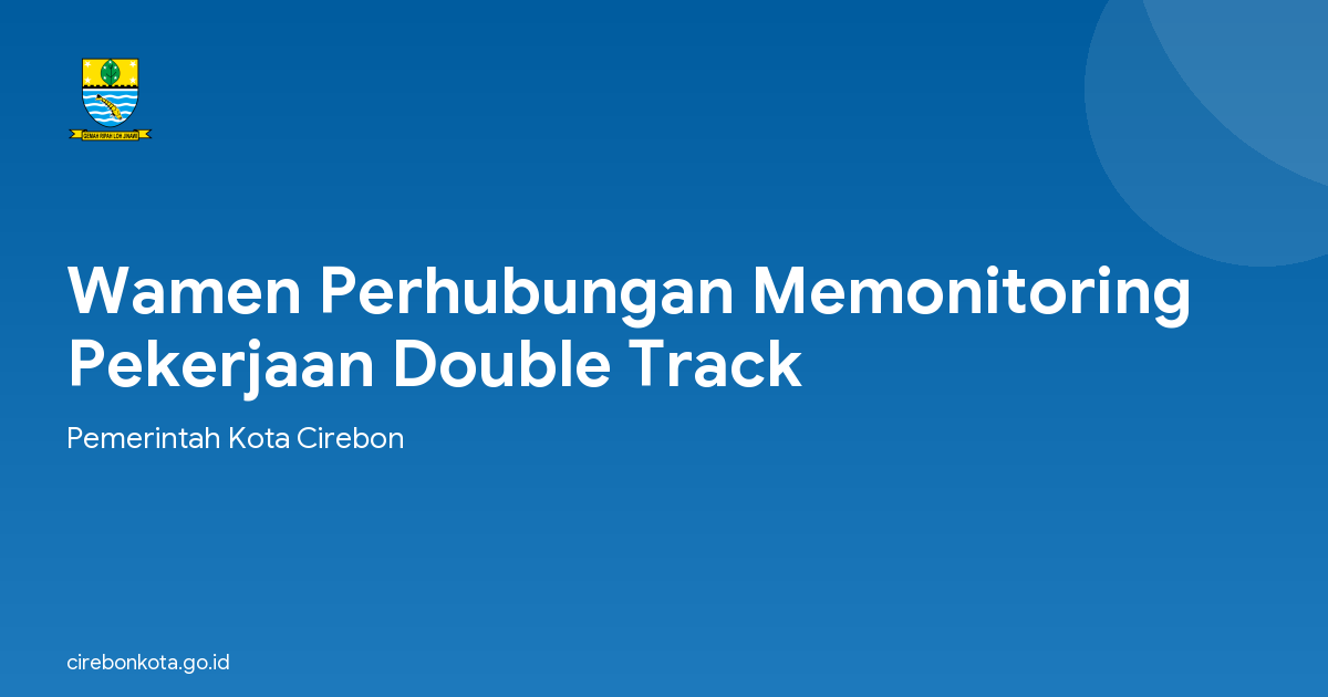 Wamen Perhubungan Memonitoring Pekerjaan Double Track